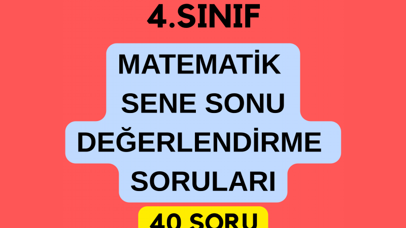 4.Sınıf Matematik Sene Sonu Değerlendirme Soruları