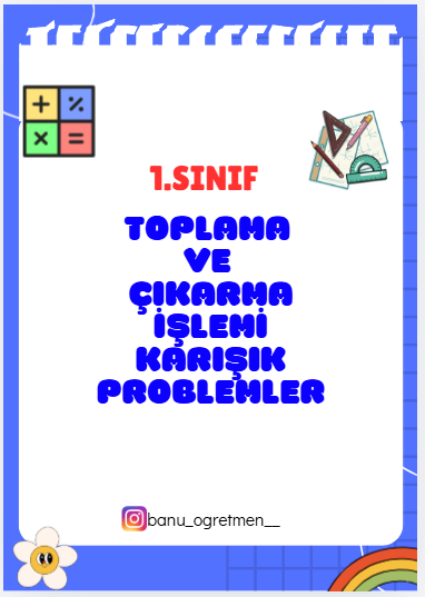 Toplama ve Çıkarma İşlemi Karışık  Problemler