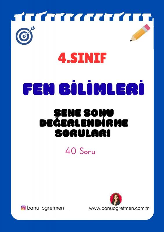 4.Sınıf Fen Bilimleri Sene Sonu Değerlendirme Soruları